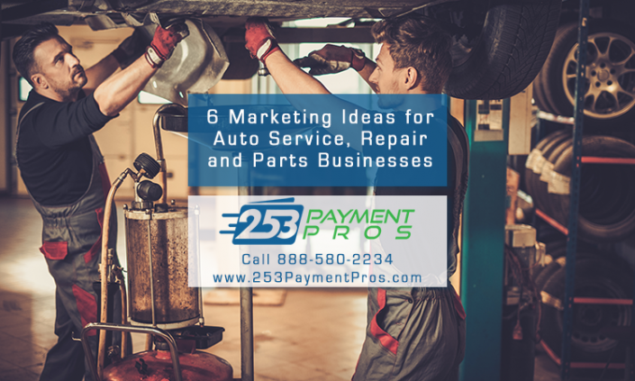 6 Marketing Ideas for Auto Repair, Service and Automotive Parts Businesses