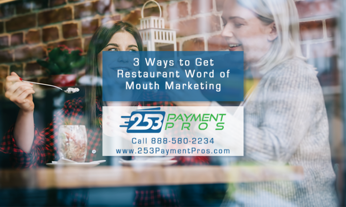 3 Ways to Get Restaurant Word of Mouth Marketing